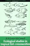 Ecological Studies in Tropical Fish Communities (Cambridge Tropical Biology Series)