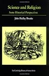 Science and Religion: Some Historical Perspectives