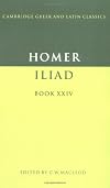 Homer: Iliad Book XXIV (Cambridge Greek and Latin Classics)