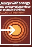 Design With Energy The Conservation And Use Of Energy In Buildings