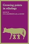 Growing points in ethology : based on a conference sponsored by St. John's College and King's College, Cambridge