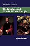 The Foundations of Modern Political Thought, Vol. 1: The Renaissance