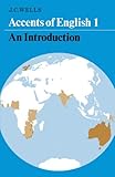 Accents Of English I An Introduction