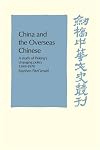 China and the Overseas Chinese: A Study of Peking's Changing Policy: 1949-1970 (Cambridge Studies in Chinese History, Literature and Institutions)