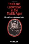 Truth and Convention in the Middle Ages: Rhetoric, Representation and Reality