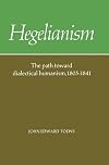 Hegelianism: The Path Toward Dialectical Humanism, 1805-1841