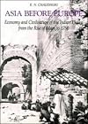 Asia before Europe: Economy and Civilisation of the Indian Ocean from the Rise of Islam to 1750