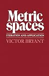 Metric Spaces: Iteration and Application