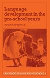 Language Development in the Pre-School Years (Language at Home and at School)