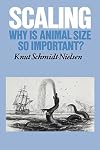 Scaling: Why is Animal Size So Important?