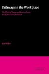 Pathways in the Workplace: The Effects of Gender and Race on Access to Organizational Resources (American Sociological Association Rose Monographs)