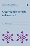 Quantized Vortices in Helium II (Cambridge Studies in Low Temperature Physics)