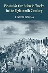 Bristol and the Atlantic Trade in the Eighteenth Century