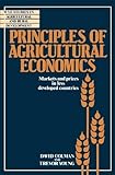 Principles Of Agricultural Economics Markets And Prices In Less Developed Countries Wye Studies In Agricultural And Rural Development