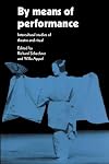 By Means of Performance: Intercultural Studies of Theatre and Ritual