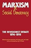 Marxism and Social Democracy: The Revisionist Debate, 1896-1898 (Cambridge Texts in the History of Political Thought)