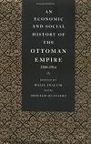 An Economic and Social History of the Ottoman Empire (An Economic and Social History of the Ottoman Empire, 1300–1914 2 Volume Paperback Set)