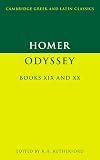 Homer: Odyssey Books XIX and XX (Cambridge Greek and Latin Classics)