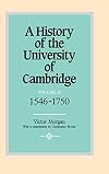 A History of the University of Cambridge. Volume 2: 1546-1750