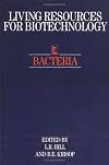 Bacteria (Living Resources for Biotechnology)