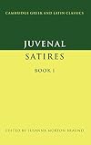 Juvenal: Satires Book I