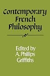 Contemporary French Philosophy (Royal Institute of Philosophy Supplements)
