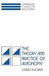 The Theory and Practice of Autonomy