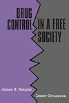 Drug Control in a Free Society