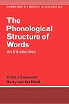 The Phonological Structure of Words: An Introduction