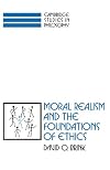 Moral Realism and the Foundations of Ethics