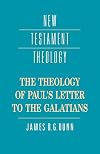 The Theology of Paul's Letter to the Galatians (New Testament Theology)