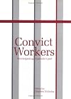 Convict workers : reinterpreting Australia's past