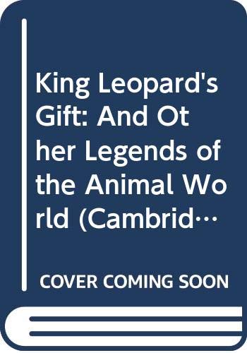 Cover of King Leopard's gift, and other legends of the animal world