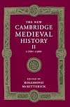The New Cambridge Medieval History, Vol. 2: c. 700-c. 900