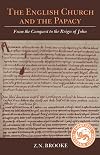 The English Church and the Papacy: From the Conquest to the Reign of John