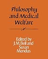 Philosophy and Medical Welfare (Royal Institute of Philosophy Supplements)