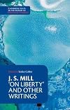 J. S. Mill: 'On Liberty' and Other Writings (Cambridge Texts in the History of Political Thought)