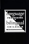 Language Processing in Bilingual Children