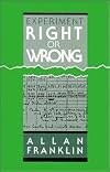 Experiment, right or wrong