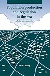 Population production and regulation in the sea : a fisheries perspective
