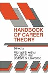 Handbook of Career Theory