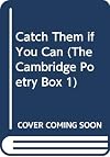 Catch Them if You Can (The Cambridge Poetry Box)