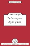 The Geometry and Physics of Knots (Lezioni Lincee)