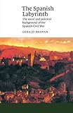 The Spanish Labyrinth: An Account of the Social and Political Background of the Spanish Civil War