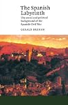The Spanish Labyrinth: An Account of the Social and Political Background of the Spanish Civil War