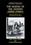The Making of the Modern Greek Family: Marriage and Exchange in Nineteenth-Century Athens