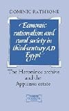 Economic Rationalism and Rural Society in Third-Century AD Egypt: The Heroninos Archive and the Appianus Estate