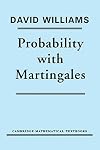 Probability with Martingales