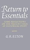 Return to Essentials: Some Reflections on the Present State of Historical Study