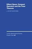 Hilbert Space Compact Operators And The Trace Theorem